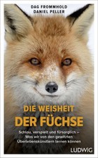 Die Weisheit der Füchse [German] by Frommhold, Dag [Hardback]
