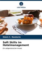 Soft Skills Im Hotelmanagement Ein ZeitgenöSsischer Ansatz Edwin C. Nwokorie