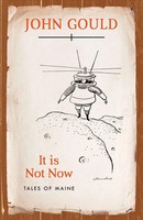 It Is Not Now Tales Of Maine John Gould Taschenbuch Kartoniert / Broschiert 2021