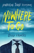 Nowhere to Go: Navigating Tough Transitions