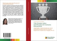 Ludmilla Cavarzere De Oliveira | TrêS Ensaios Sobre GamificaçãO Em Contexto...