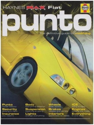 Fiat Punto: The Definitive Guide to Modifying (Haynes by Willmott, Em 1844250849
