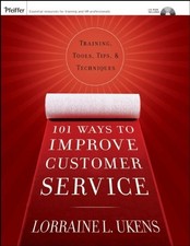 101 WAYS TO IMPROVE CUSTOMER SERVICE: TRAINING, TOOLS, By Lorraine L. Ukens *VG*