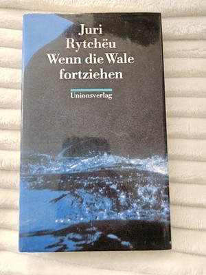 Wenn die Wale fortziehen : Buch von Juri Rytchëu 