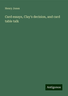 Henry Jones | Card essays, Clay's decision, and card table talk | Buch (2024)