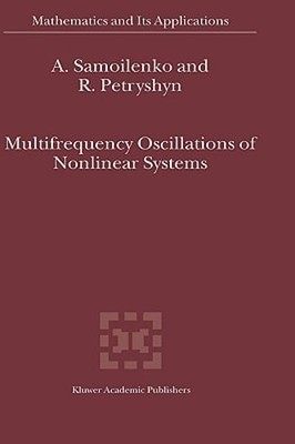 Multifrequency Oscillations of Nonlinear Systems by Anatolii M Samoilenko: New