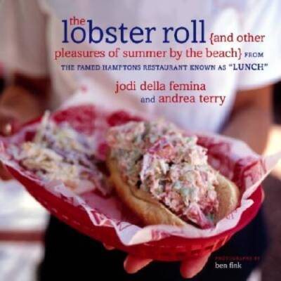 The Lobster Roll: {and other pleasures of summer by the beach} - GOOD