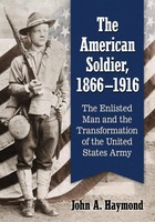 John A. Haymond | The American Soldier, 1866-1916 | Taschenbuch | Englisch