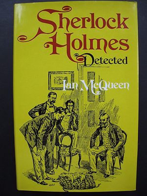 Ian McQueen   SHERLOCK HOLMES DETECTED (1974) - Sherlockiana