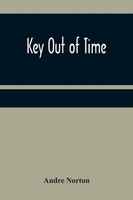 Andre Norton | Key Out Of Time | Taschenbuch | Englisch (2022) | Alpha Editions