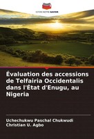 ÉValuation Des Accessions De Telfairia Occidentalis Dans L'ÉTat D'enugu, Au...
