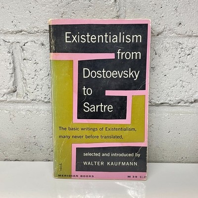 Existentialism from Dostoevsky to Sartre by Walter Kaufmann (Paperback Book)