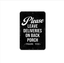 Please Leave Deliveries On Back Porch Thank You Sign Metal Wall Art