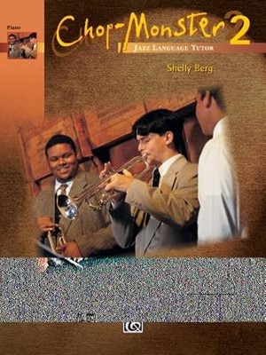 Chop-Monster, Bk 2: Piano by Shelly Berg: Used