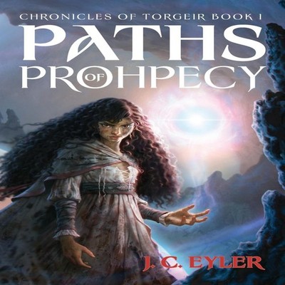 Paths of Prophecy J. C. Eyler Hardcover Grim Dragon Publishing