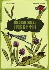 Caccia agli insetti! - Passera Luc