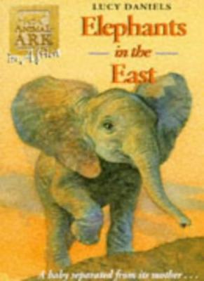Elephants in the East (Animal Ark in Africa, No. 25) By Lucy Dan