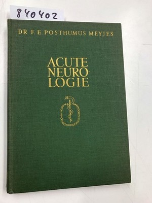 Acute Neurologie Meyjes, Dr. F. E. Posthumus: