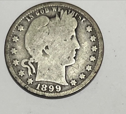 1899 Barber Quarter 25c Good or Better