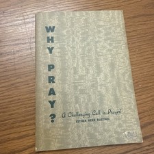 SIGNED Esther Kerr Rusthoi - Why Pray? - Pentecostal 1940s Prayer Revival