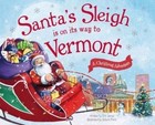 Santa's Sleigh Is on Its Way to Vermont: A Christmas Adventure by Eric James (Hardback, 2016)