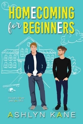 Ashlyn Kane Homecoming for Beginners (Paperback)