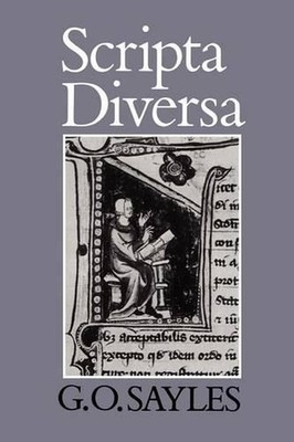Scripta Diversa by G.O. Sayles (English) Hardcover Book