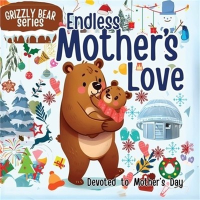 Endless Mother's Love: An Amazing Book for Mother & Kid's Relation in Children's