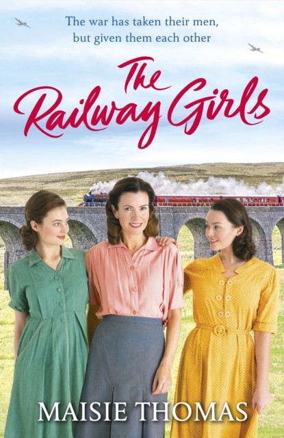 The Railway Girls: Their bond will see them through by Maisie Thomas (PB 2020) - Image 4