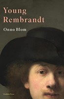 Onno Blom - Young Rembrandt A Biography - Hardback - G245Z