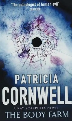 The Body Farm - Patricia Cornwell