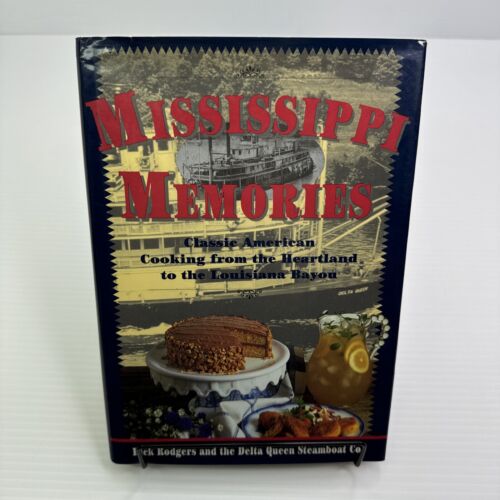 Mississippi Memories Classic American Cooking Delta Queen Steamboat Co Cookbook