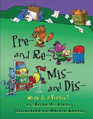Pre- and Re-, Mis- and Dis-: What Is a Prefix? (Words Are CATegorical  ) by