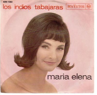 scheibe 45 GIRI LOS INDIOS TABAJARAS MARIA ELENA - AY MARIA