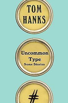 Uncommon Type: Some Stories von Hanks, Tom | Buch | Zustand gut
