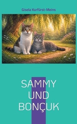 Sammy und Bonuk: Freunde unter der Weide by Gisela Kurf?rst-Meins (German) Paper