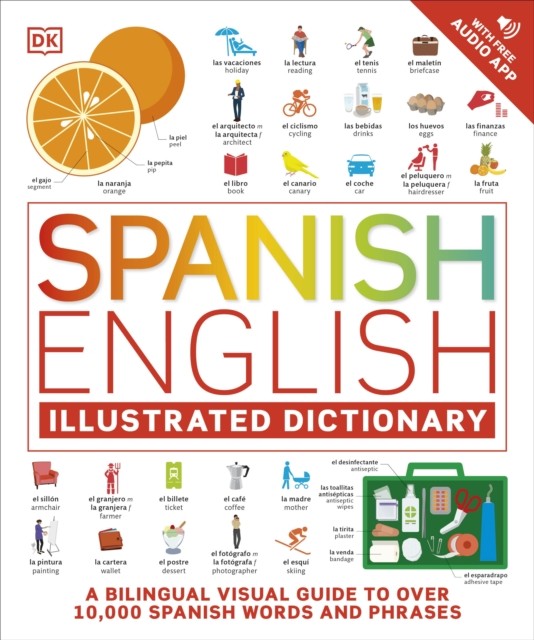 Spanish English Illustrated Dictionary by DK (Paperback Book)