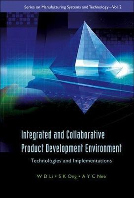INTEGRATED AND COLLABORATIVE PRODUCT DEVELOPMENT ENVIRONMENT: TECHNOLOGIES AND I
