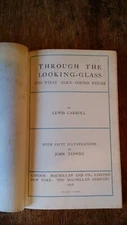 1908 THROUGH THE LOOKING-GLASS - LEWIS CARROLL - JOHN TENNIEL - MACMILLAN LONDON