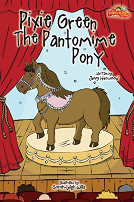 Pixie Green the Pantomime Pony - NEU Jenny Henwood 2018