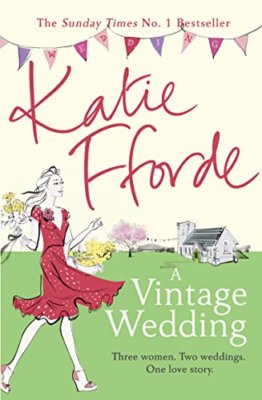 A Vintage Wedding By Katie Fforde. 9780099579274