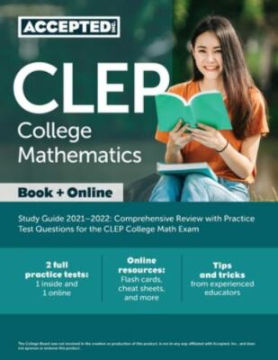 CLEP College Mathematics Study Guide 2021-2022 : Comprehensive Review with...
