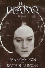 THE PIANO: A NOVEL By Jane Campion  BRAND NEW 