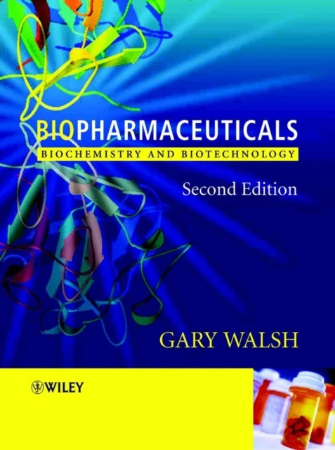 Biopharmaceuticals – Biochemistry and Biotechnology 2e Walsh Paperback