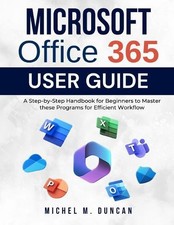 Michel M Duncan Microsoft Office 365 User Guide Paperback 