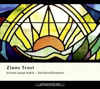 Zions Trost - Kirchweihkantaten | J.J./Pauli/Crueger Kahle | Audio-CD | CD