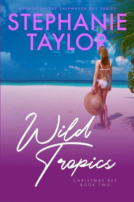 Wild Tropics: Christmas Key Book Two