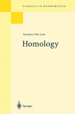 Homology: I.M. HOMOLOGY (Classics in Mathematics) Maclane, Saunders: