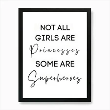 Not All Girls Are Princesses Some A Framed Wall Art Poster Canvas Print Picture