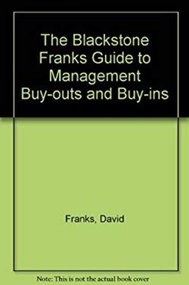 Blackstone Franks Guide to Management Buy-Outs & Buy-Ins Hardcove